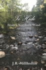 To Hide from a Northern Wind : Spencer Creek - Book