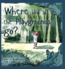 Where did all the Playgrounds go? - Book