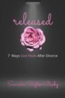 released : 7 Ways God Heals After Divorce - Book
