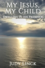 My Jesus, My Child : A Book of Prayers - Book