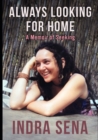 Always Looking For Home : A Memoir of Seeking - Book