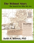 The Wilmot Story - The Search for Who We Are - Book
