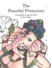 The Peaceful Protectors : COLORING COLLECTION by Real Weng - Book