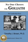 No One Cheers for Goliath : My Leadership Story - Book