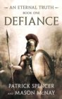 Defiance : A tale of the Spartans and the Battle of Thermopylae - Book
