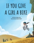 If You Give a Girl a Bike - Book