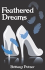 Feathered Dreams : Book One - Book