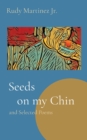 Seeds on my Chin : and Selected Poems - Book