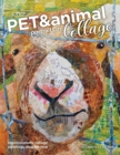 Pet and Animal Portraits in Collage : Impressionistic Collage Paintings, Step-by-Step - Book