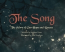 The Song : The Story of Our Hope and Rescue - Book