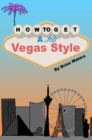 How To Get A Job Vegas Style - eBook