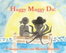 Huggy Muggy Do! - Book