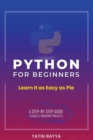 Python for Beginners : Learn It as Easy as Pie - Book