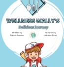 Wellness Wally's Delicious Journey - Book