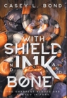 With Shield and Ink and Bone - Book