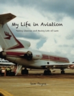 My Life in Aviation Taking Chances and Having Lots of Luck - Book