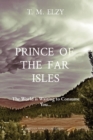 Prince of the Far Isles : The World is Waiting to Consume You... - Book