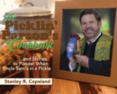 The Picklin' Parson's Cookbook...and Stories to Ponder When Uncle Sam's in a Pickle - Book