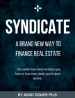 SYNDICATE : A Brand New Way to Finance Real Estate - eBook