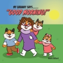 My Granny Says : Good Morning - Book