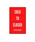 Cold to Closed : Transform your coldest calls into appointments and deals - eBook