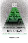 Die Entschl?sselung des Koran : anhand der Reflexionen um das Wissen um Allah - Book