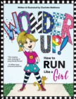 Wonder Up! How to Run Like a Girl - Book