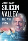 SILICON VALLEY the Way I Saw It - Book