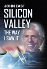 SILICON VALLEY  the Way I Saw It - eBook