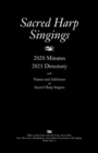 Sacred Harp Singings : 2020 Minutes and 2021 Directory - Book