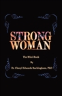 Strong W.O.M.A.N. The Mini-Book : A Practical Guide to Overcoming Obstacles Using the Qualities of God in You - Book