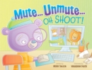Mute...Unmute...Oh Shoot : The rollercoaster ride of remote learning - Book