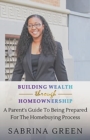 Building Wealth Through Homeownership - Book