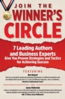 Join The Winner's Circle! : 7 Leading Authors and Business Experts Give You Proven Strategies and Tactics for Achieving Success - Book
