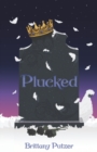Plucked : Feathered Dreams Book Two - Book