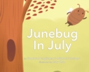 Junebug In July - Book