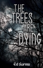 The Trees Are Dying - eBook