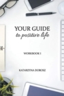 Your Guide to Positive Life (Workbook) - Book
