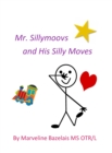 Mr. Sillymoovs and His Silly Moves - Book
