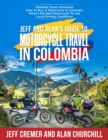 Jeff and Alan's Guide To Motorcycle Travel In Colombia - eBook