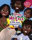 Loving My Locs : A book about embracing your Locs - Book