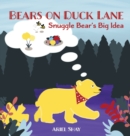 Bears On Duck Lane : Snuggle Bear's Big Idea - Book