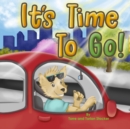 It's Time To Go! - Book