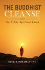 The Buddhist Cleanse : The 1-Day Spiritual Detox - Book