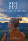 Rise : A Guide to Climbing Out of Betrayal Trauma - Book