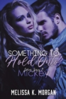 Something to Hold Onto : Silver Series Book Two - Book