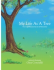 My Life As A Tree : The insightful journey to self discovery - Book