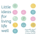 Little Ideas For Living Life Well - Book