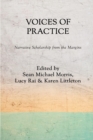Voices of Practice : Narrative Scholarship from the Margins - Book