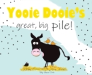 Yooie Dooie's great big pile! - Book